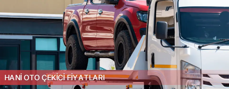 Hani İlçemi Oto Çekici Fiyatları