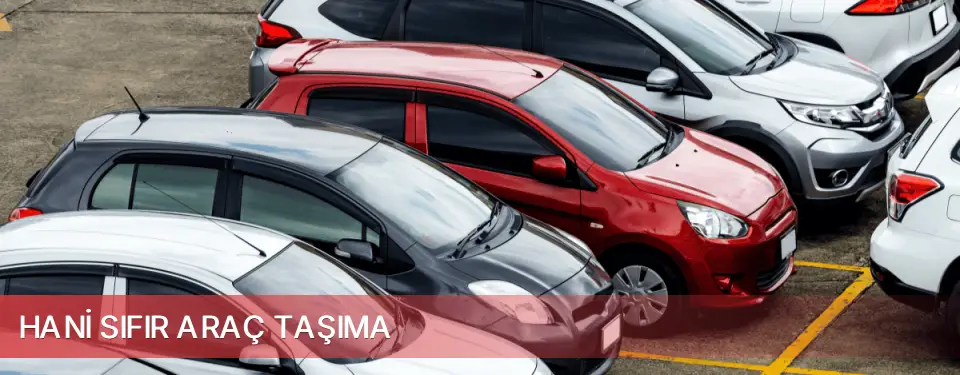Hani İlçemi Sıfır Araç Taşıma